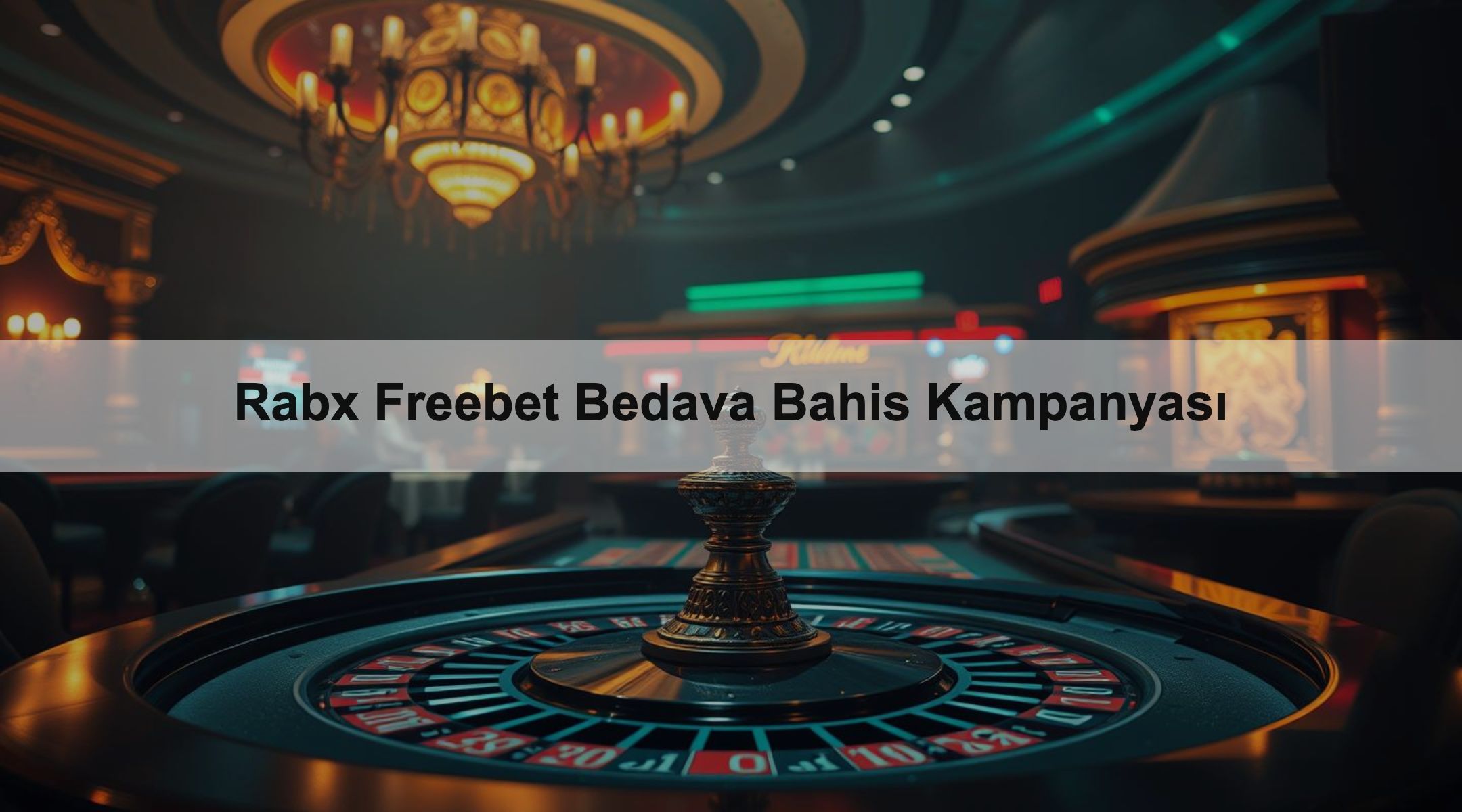 Rabx Freebet Bedava Bahis Kampanyası 1 Rabx Freebet Bedava Bahis Kampanyası